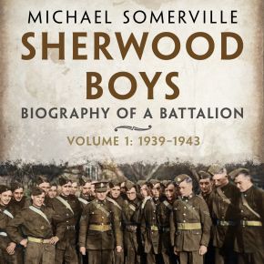 Image for Sherwood Boys: The Biography of a Battalion